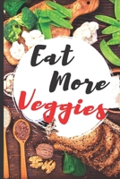 Blank Vegan Recipe Book Eat More Veggies: Best Blank Vegan CookBook to Write In - Collect the Recipes You Love in Your Own Custom Notebook Cooking - 6 x 09 101 Pages Blank Vegan Recipe Journal 1709967463 Book Cover