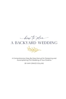 How to Plan a Backyard Wedding B0BR63MV4N Book Cover