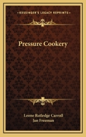 Pressure Cookery 116369911X Book Cover