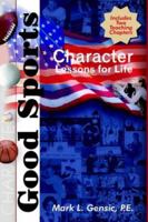 Good Sports: Character Lessons for Life 1418479314 Book Cover