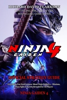 NINJA GAIDEN 4 OFFICIAL STRATEGY GUIDE: Everything You Need to Know About Ninja Gaiden 4 – Missions, Boss Fights & Secrets Revealed for All Players B0FVS87NKN Book Cover