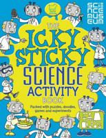 The Icky Sticky Science Activity Book 1780551258 Book Cover