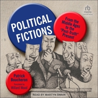Political Fictions: From the Middle Ages to the Post-Truth Present B0FLJ8C2CN Book Cover