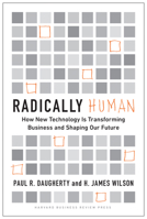 Radically Human: How New Technology Is Transforming Business and Shaping Our Future 1647821088 Book Cover