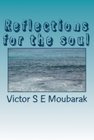 Reflections for the soul 1514851210 Book Cover