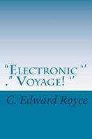 Electronic Voyage: The Long Journey 1533302871 Book Cover
