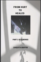 From Hurt to Healed B0BMJMP3KJ Book Cover