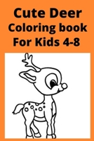 Cute Deer Coloring book For Kids 4-8 B0BCS3YXDC Book Cover