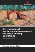 Environmental performance assessment for small mining operations 6208292743 Book Cover