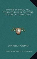 Nature in Music, and Other Studies in the Tone-poetry of Today 0548770271 Book Cover