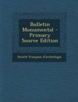 Bulletin Monumental... 127222502X Book Cover