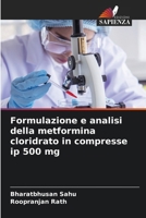 Formulazione e analisi della metformina cloridrato in compresse ip 500 mg 6207378261 Book Cover