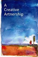 A Creative Artnership 1530670160 Book Cover