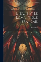 L'Italie et le Romantisme Fran�ais 1117060039 Book Cover