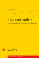 En Sens Agile: Les Acrobaties de Lesprit Selon Rabelais 2406144402 Book Cover