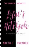 Lyric's Notebook: The Paradise Chronicles 0996598901 Book Cover