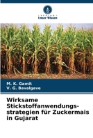 Wirksame Stickstoffanwendungs-strategien für Zuckermais in Gujarat (German Edition) 6208616816 Book Cover
