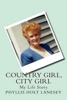 Country Girl, City Girl: My Life Story 1534832629 Book Cover