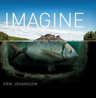 Erik Johansson: Imagine 1681881675 Book Cover