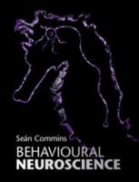Behavioural Neuroscience 1107104505 Book Cover