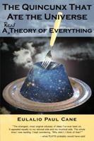The Quincunx That Ate the Universe: A Real Theory of Everything 0982025203 Book Cover