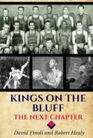 Kings on the Bluff: The Next Chapter 1976011957 Book Cover