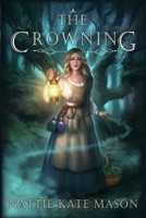 The Crowning: Book 1 1794456953 Book Cover