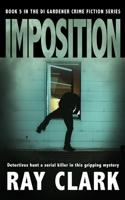IMPOSITION: Detectives hunt a serial killer in this gripping mystery 1913516954 Book Cover