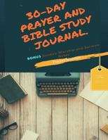 Prayer Warrior: 30-Day Bible Study and Prayer Journal 1539145271 Book Cover