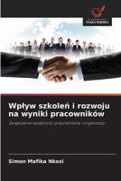 Wplyw szkolen i rozwoju na wyniki pracowników (Polish Edition) 6209365744 Book Cover