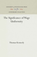 The Significance of Wage Uniformity 1512812579 Book Cover