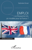 Emploi: Le Royaume-Uni, un modèle pour la France ? (Questions Contemporaines) (French Edition) 2343100594 Book Cover
