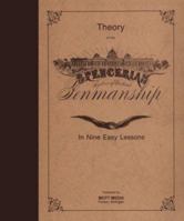 Theory of the Spencerian System of Practical Penmanship, in Nine Easy Lessons 088062082X Book Cover