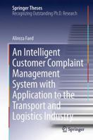 An Intelligent Customer Complaint Management System with Application to the Transport and Logistics Industry 3319003232 Book Cover