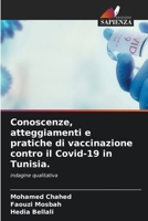 Conoscenze, atteggiamenti e pratiche di vaccinazione contro il Covid-19 in Tunisia. 6206876527 Book Cover