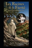 Les Racines de la Fierté: Mémoire d'un tirailleur kabyle, de la Kabylie à la France (French Edition) B0GXPHXLB3 Book Cover