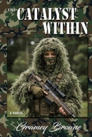THE CATALYST WITHIN B0FCFLC1X3 Book Cover