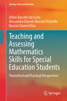 Teaching and Assessing Mathematics Skills for Special Education Students: Theoretical and Practical Perspectives (Springer Texts in Education) 3032179785 Book Cover