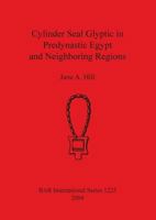 Cylinder Seal Glyptic in Predynastic Egypt and Neighbouring Regions 1841715883 Book Cover