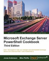 Microsoft Exchange Server Powershell Cookbook - Third Edition 1785288075 Book Cover