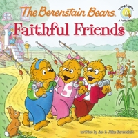 The Berenstain Bears Faithful Friends 031071253X Book Cover
