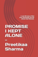 The promise I kept alone: A real-life story of first love, heartbreak, and the silence that followed. B0FLPT1Q89 Book Cover