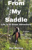 From My Saddle Life Is A Great Adventure B0CQS1MNJZ Book Cover