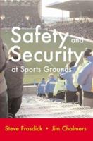Safety and Security at Sports Grounds 1899820167 Book Cover