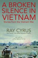 A Broken Silence in Vietnam: Stories from the Vietnam War 1478765348 Book Cover