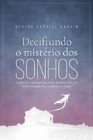 Decifrando O Mist�rio DOS Sonhos 1523845740 Book Cover