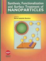 Synthesis, Functionalization and Surface Treatment of Nanoparticles 1588830098 Book Cover