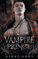 Hunting The Vampire Prince B0CMGJ75P3 Book Cover
