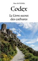 Codex: Le Livre secret des cathares 2322485365 Book Cover