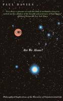 Are We Alone? Philosophical Implications of the Discovery of Extraterrestrial Life 0465004199 Book Cover